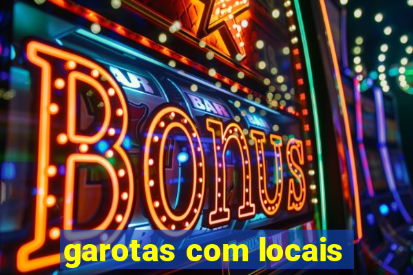 garotas com locais